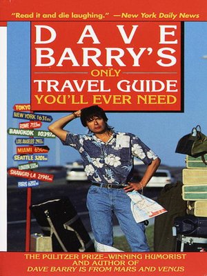 cover image of Dave Barry's Only Travel Guide You'll Ever Need
